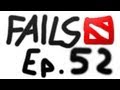 Dota 2 Fails of the Week - Ep. 52