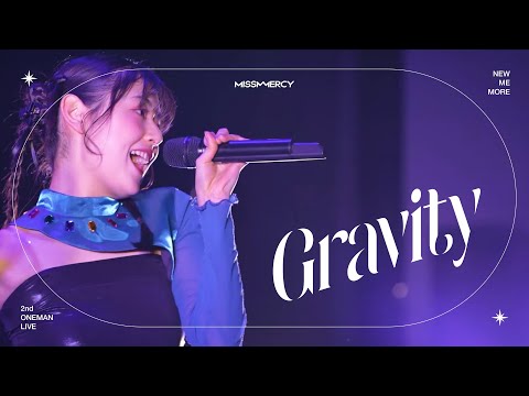 MISS MERCY「Gravity」2nd ONEMAN LIVE “NEW ME MORE”