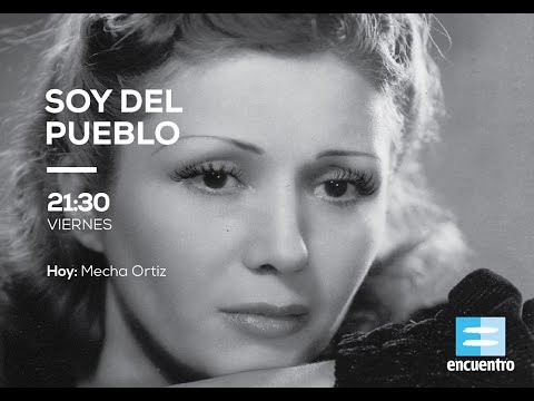 MECHA ORTIZ - &quot;SOY DEL PUEBLO&quot;, documental de <b>LORENA MUÑOZ</b> - 0