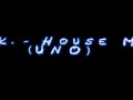 F.K. - House Mix (UNO)