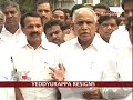 Yeddyurappa resigns as K'taka CM