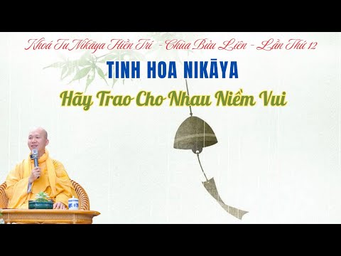 Tinh Hoa NIKAYA - Hãy Trao Cho Nhau Niềm Vui
