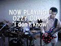 Ozzy Cover \"I Don\