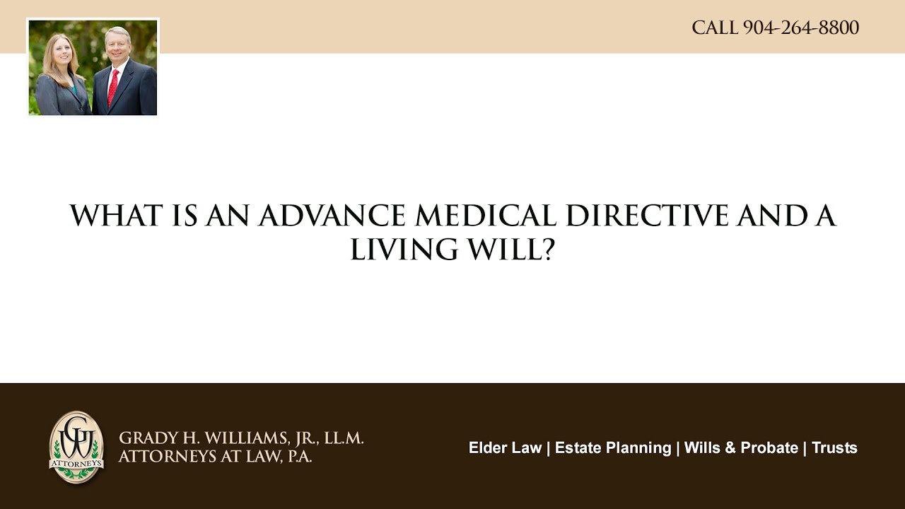 Video - What is an advance medical directive and a living will?