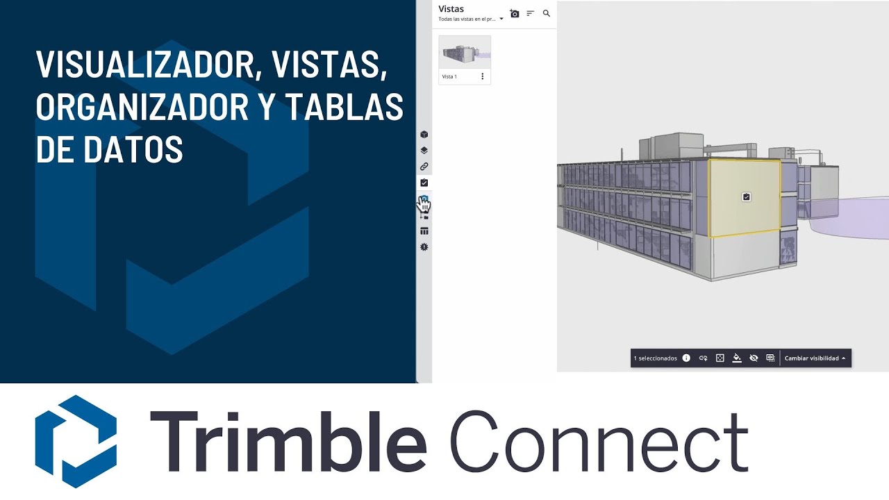 4/6 Visualizador, Vistas, Organizador y Tablas de Datos en Trimble Connect | CDE | Por Rafael Teresa