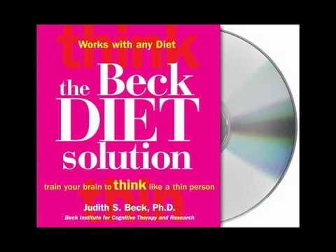 The Beck Diet Solution by Judith S. Beck, Ph.D.--Audiobook Excerpt