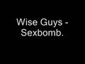 Wise-Guys-Sexbomb-Li