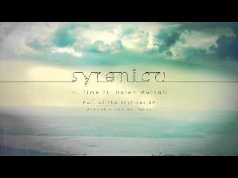 Mulhall - Buy Now on iTunes: https://itunes.apple.com/gb/album/skylines-ep/id699171530 Syrenica // II. Time ft. Helen Mulhall 'Skylines' is the Debut EP by Syrenica, f...