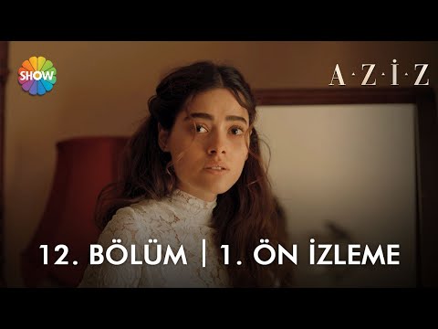 Aziz 12. Bölüm Ön İzleme                                                                                                                                                                                                                                  