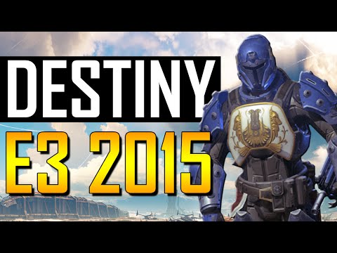 Destiny - E3 2015!