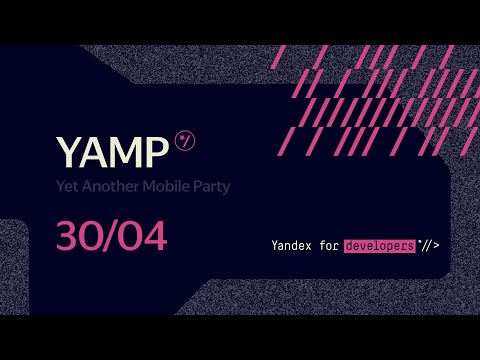 Yet Another Mobile Party (YAMP) — 30 апреля 2022
