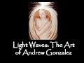 Light by Andrew Gonzalez Light by Andrew Gonzalez
