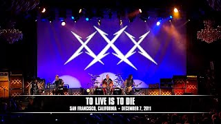 Металлика (Metallica) - To Live Is To Die (San Francisco 2011)