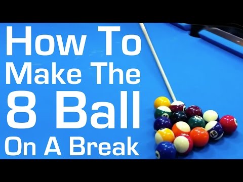 how to sink an 8 ball on a break