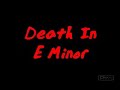 Death-In-E-Minor-Our