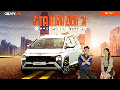 Hyundai Stargazer X giá từ 489 TRIỆU thì xe hạng A…khó kiếm người mua | GU Recap 131