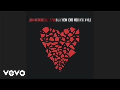 Jacob Latimore feat. T-Pain - Heartbreak Heard Around the World (Audio)