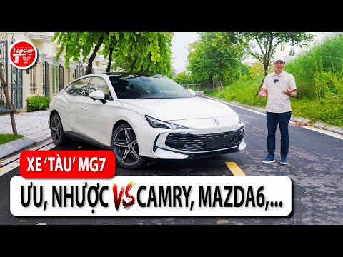 Đánh giá MG7 giá từ 738tr - Mong muốn của khách Việt và ý định của hãng có vẻ khác nhau | TIPCAR TV