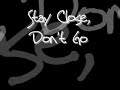 Secondhand Serenade - Stay Close, Don't Go Lyrics
