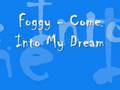 Foggy - Come Into My Dream (Dj Pheer & Dj Babyboi breakbeat)