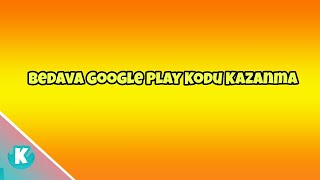5 TL Veya 10 TL Google Play Kodu Kazanmak!!