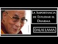 Dalai Lama La Importancia de Estudiar el Dharma