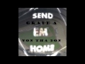 YOUNG VON - SEND EM HOME (PROD. BY JAYO THE ORACLE)