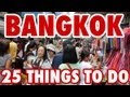 25 Amazing Things To Do in Bangkok, Thailand 25 Amazing Things To Do in Bangkok, Thailand