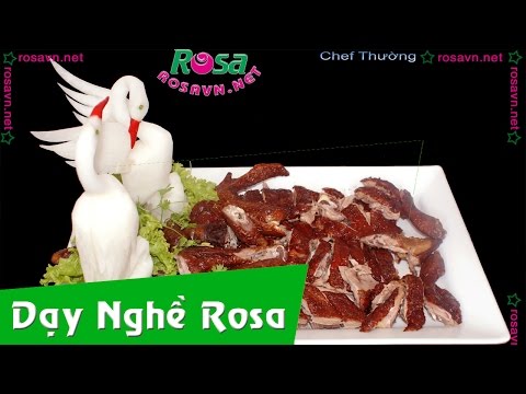 nuong - Vịt nướng chao - rosavn.net CÔNG TY DẠY NGHỀ ẨM THỰC & THẨM MỸ ROSA ĐC 1: 46 (34/1A và 34/2A cũ) - Võ Thị Sáu - P Quyết Thắng - Biên Hòa - Đồng Nai ĐT: 061.8...