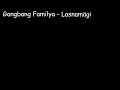 Gangbang Familya - Lasnam�gi