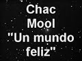 rock en tu idioma  chac mool;un mundo feliz