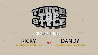 Ricky vs Dandy – Touch The Style Vol.1 Quarter Final