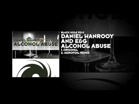 Daniel Wanrooy and E&G – Alcohol Abuse