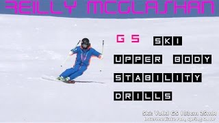 GS ski  short turn  upper body stability drills le