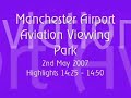 Manchester Airport Aviation Viewing Park - Part 3