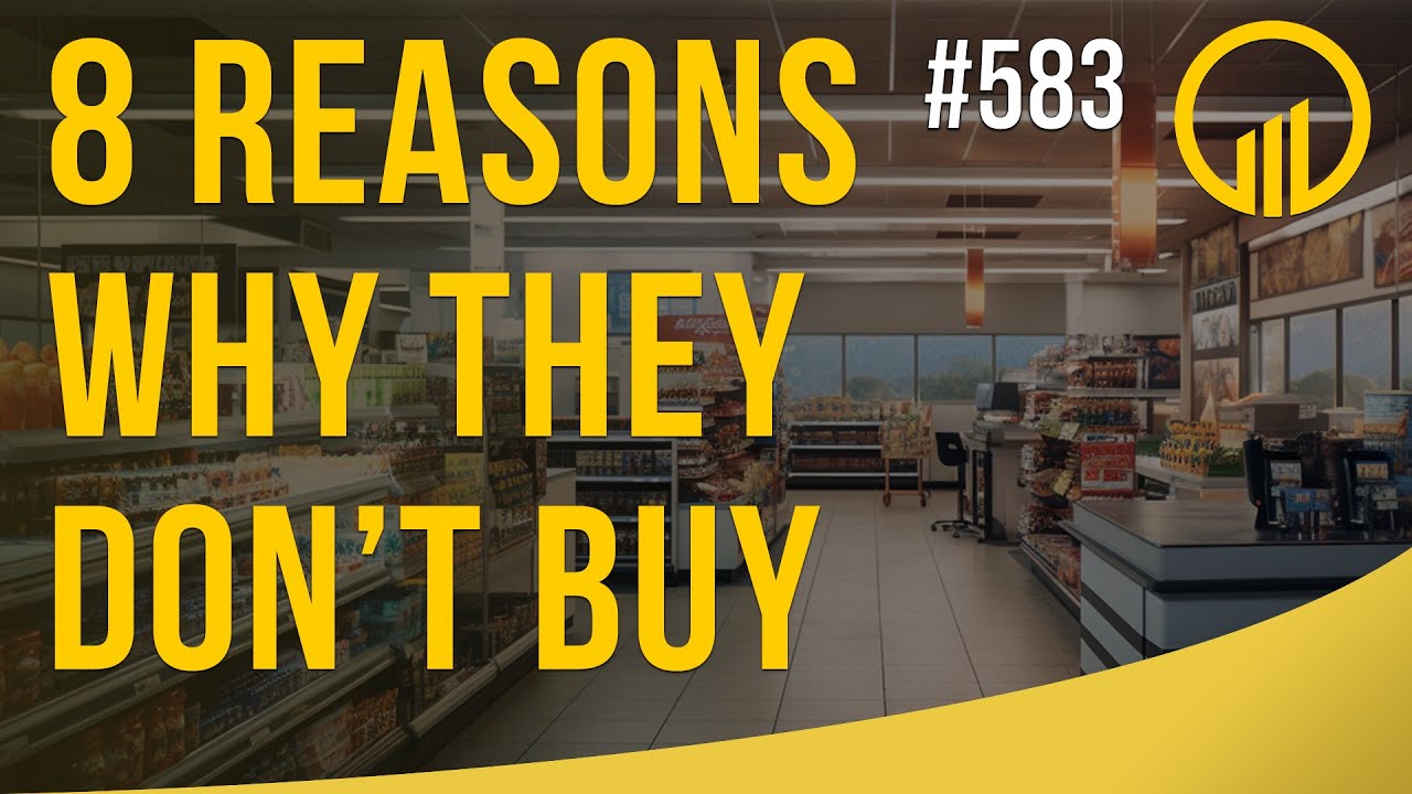 8 Reasons Why They Don't Buy - Sales Influence Podcast - SIP 583