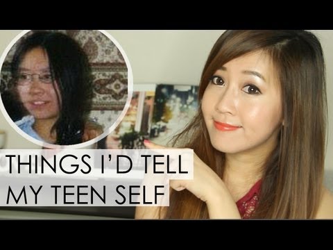 Things I'd Tell My Teenage Self