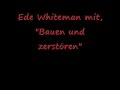 Ede Whiteman - Bauen und zerst�ren