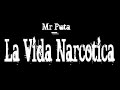 Mr puTA la vida narcotica hardtyle repertorio eskizo part 4