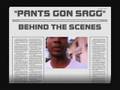 PANTS GON SAGG - BEHIND THE SCENES