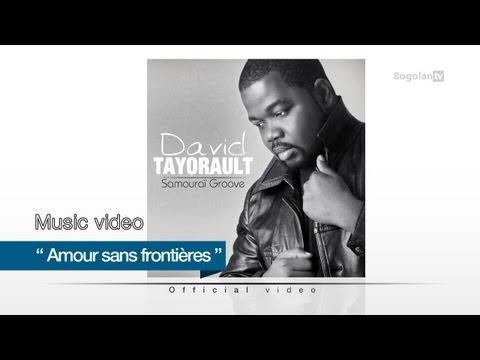 David Tayorault - Amour sans frontière ( Official video )