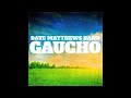 Dave Matthews Band – Gaucho