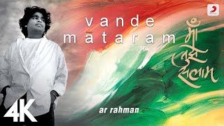 Vande Mataram -  @ARRahman    Maa Tujhe Salaam  Of