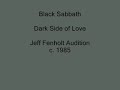 Black Sabbath - Dark Side of Love (Jeff Fenholt Vocals) Black Sabbath - Dark Side of Love (Jeff Fenholt Vocals)