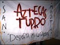 Aztecas Tupro  \"Barriletes\"