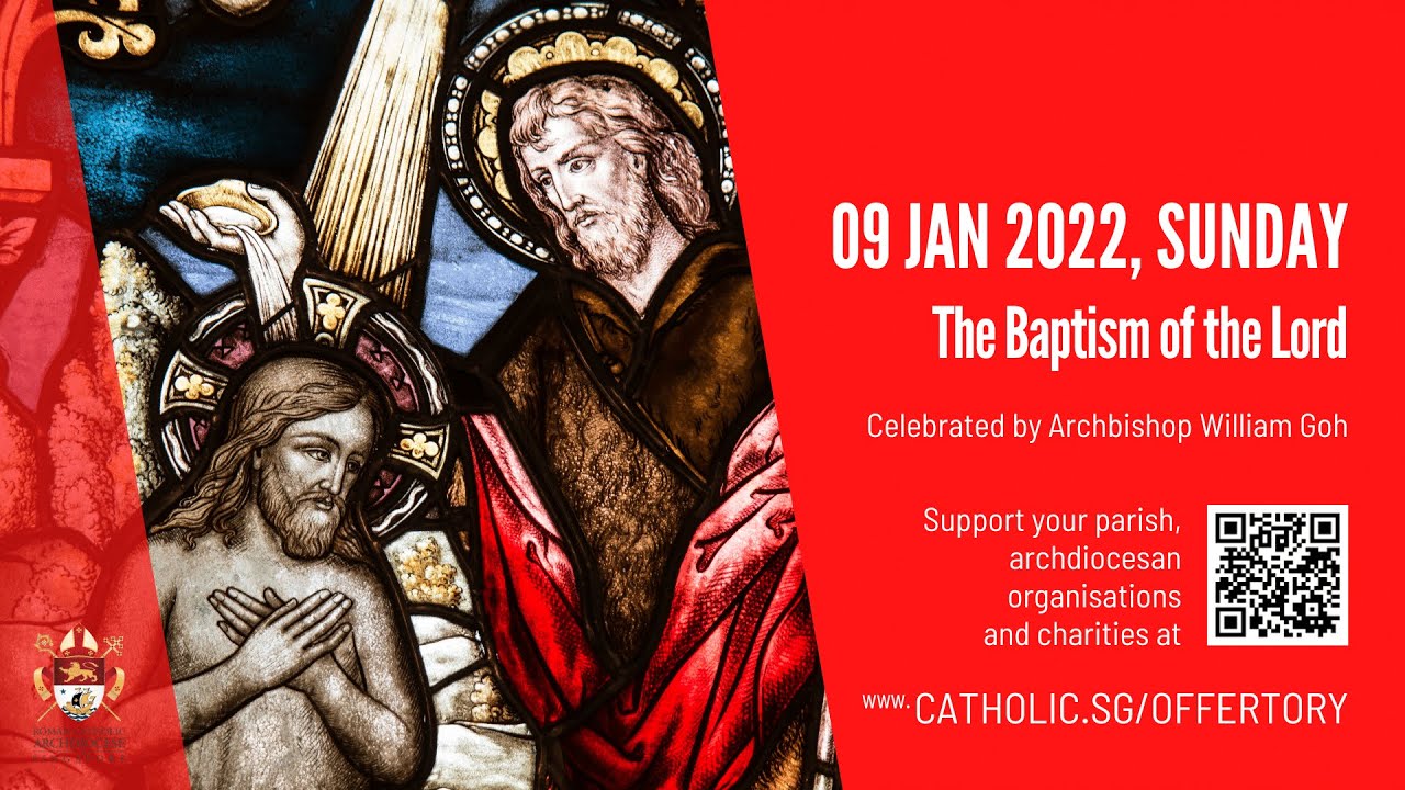Catholic Singapore Sunday Mass 9 January 2022 Today Live Online - The Baptism of the Lord 2022