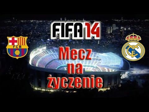 FIFA 14 Mecz na życzenie: FC Barcelona vs Real Madrid