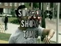 Soccer Show Freestyle - SSD VIII