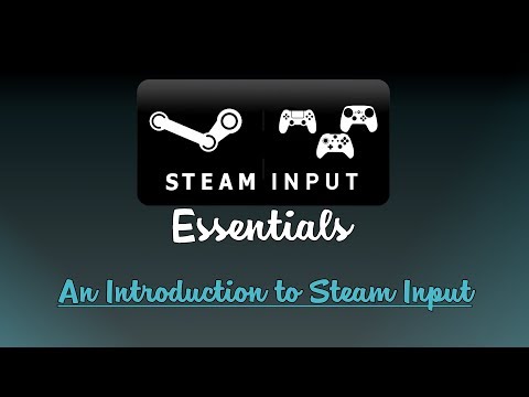 Steam Input Essentials – Eps 1: Intro to Steam Input - Bryan Rumsey
