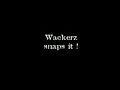 wackerz.wmv